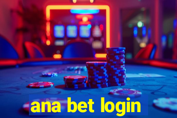 ana bet login